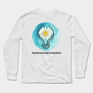 The Revolution is Holistic Long Sleeve T-Shirt